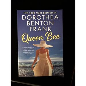 Queen Bee: A Novel -By Dorothea Benton Frank